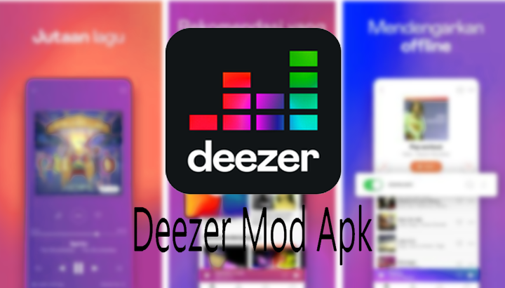 Deezer Mod Apk - Aplikasi Pemutar Musik 2022 (Tanpa Iklan)